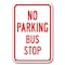 Signmission No Parking Bus Stop 12inx18in Heavy Gauge Aluminums, A-1218 School Parking Only - No Pk B S A-1218 School Parking Only - No Pk B S - alternate 1